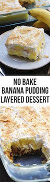 No Bake Banana Pudding Layer Dessert - buttery vanilla wafer layer, cheesecake, banana pudding, and whipped topping!